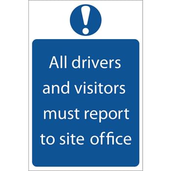 Draper All Drivers and Visitors Must Report To Site Office Sign