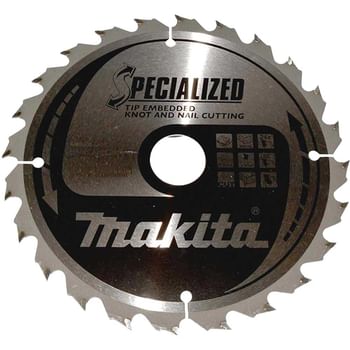 Makita SPECIALIZED Circular Saw Blade for Knot and Nail Cutting