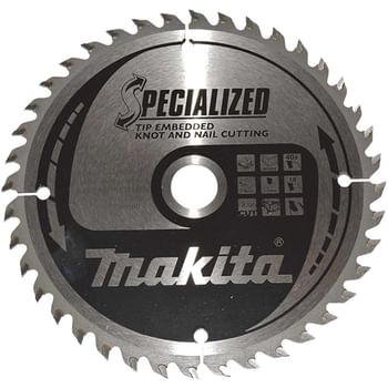 Makita SPECIALIZED Circular Saw Blade for Knot and Nail Cutting