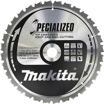 Makita SPECIALIZED Circular Saw Blade for Knot and Nail Cutting Makita SPECIALIZED Circular Saw Blade for Knot and Nail Cutting