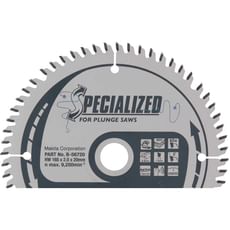 Makita SPECIALIZED Plunge Saw MDF and Laminate Saw Blade Makita SPECIALIZED Plunge Saw MDF and Laminate Saw Blade